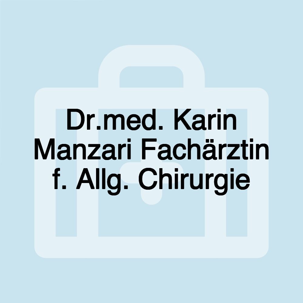 Dr.med. Karin Manzari Fachärztin f. Allg. Chirurgie