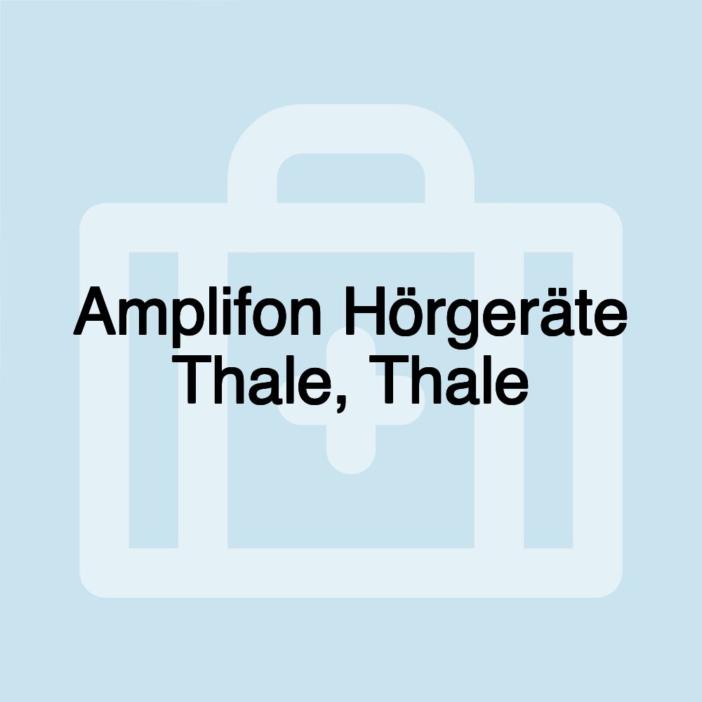 Amplifon Hörgeräte Thale, Thale