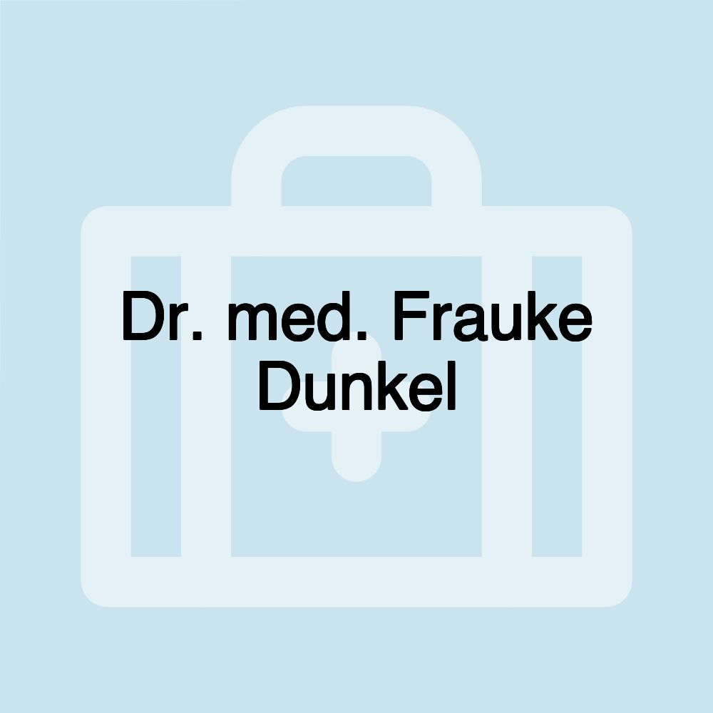 Dr. med. Frauke Dunkel