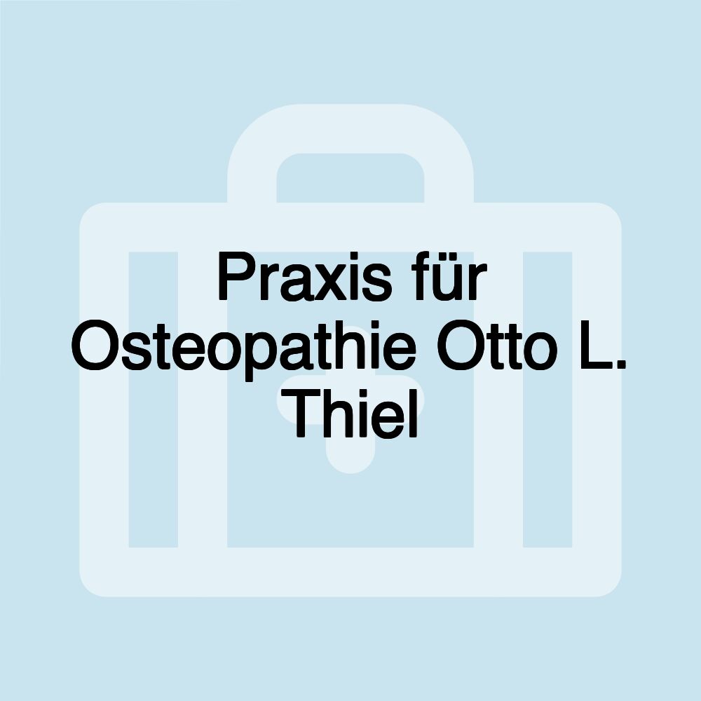 Praxis für Osteopathie Otto L. Thiel