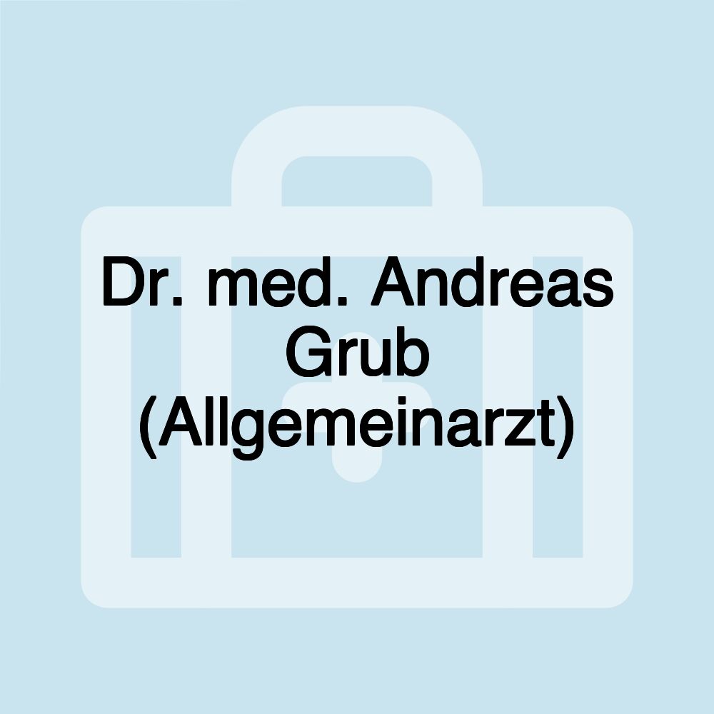 Dr. med. Andreas Grub (Allgemeinarzt)