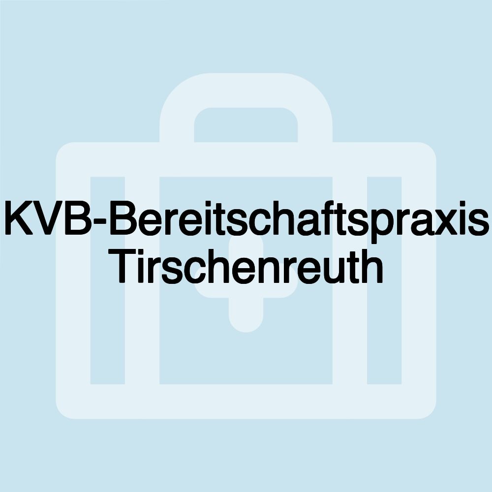 KVB-Bereitschaftspraxis Tirschenreuth