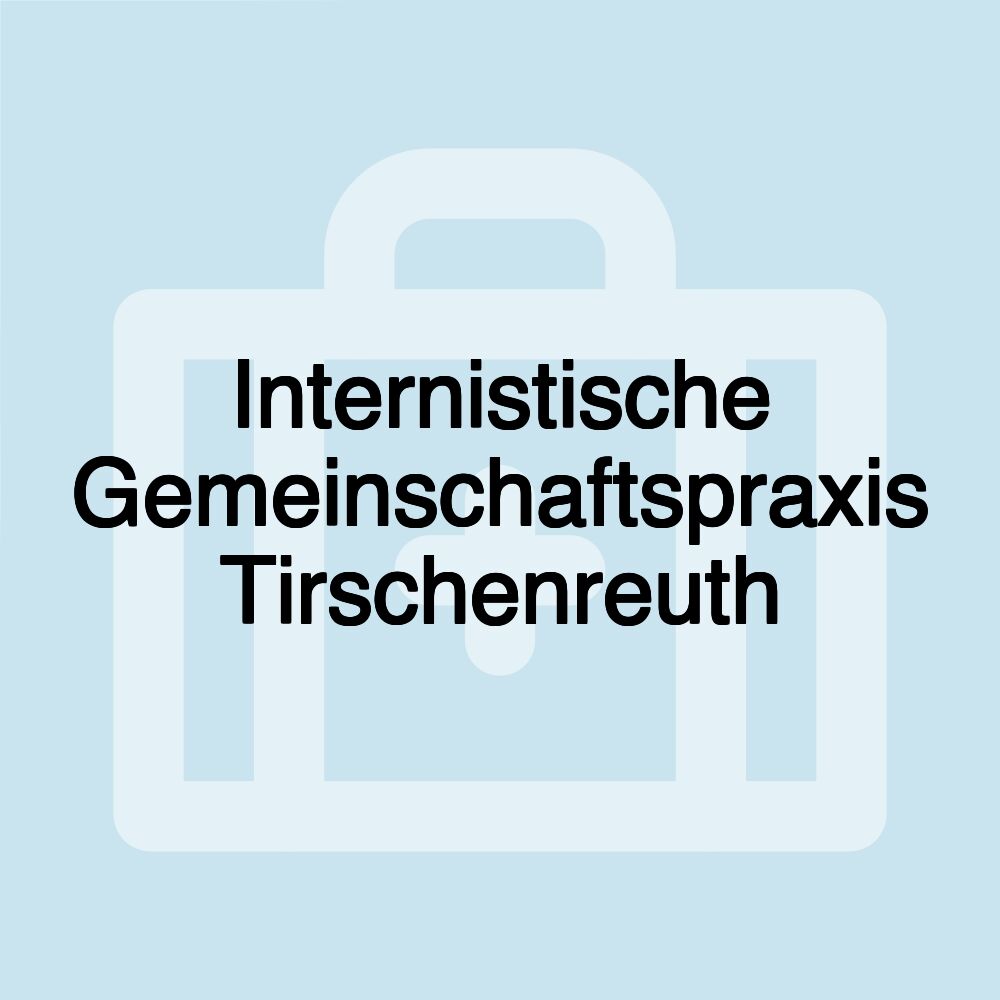 Internistische Gemeinschaftspraxis Tirschenreuth