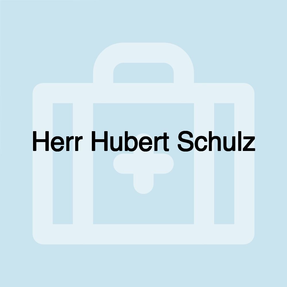 Herr Hubert Schulz