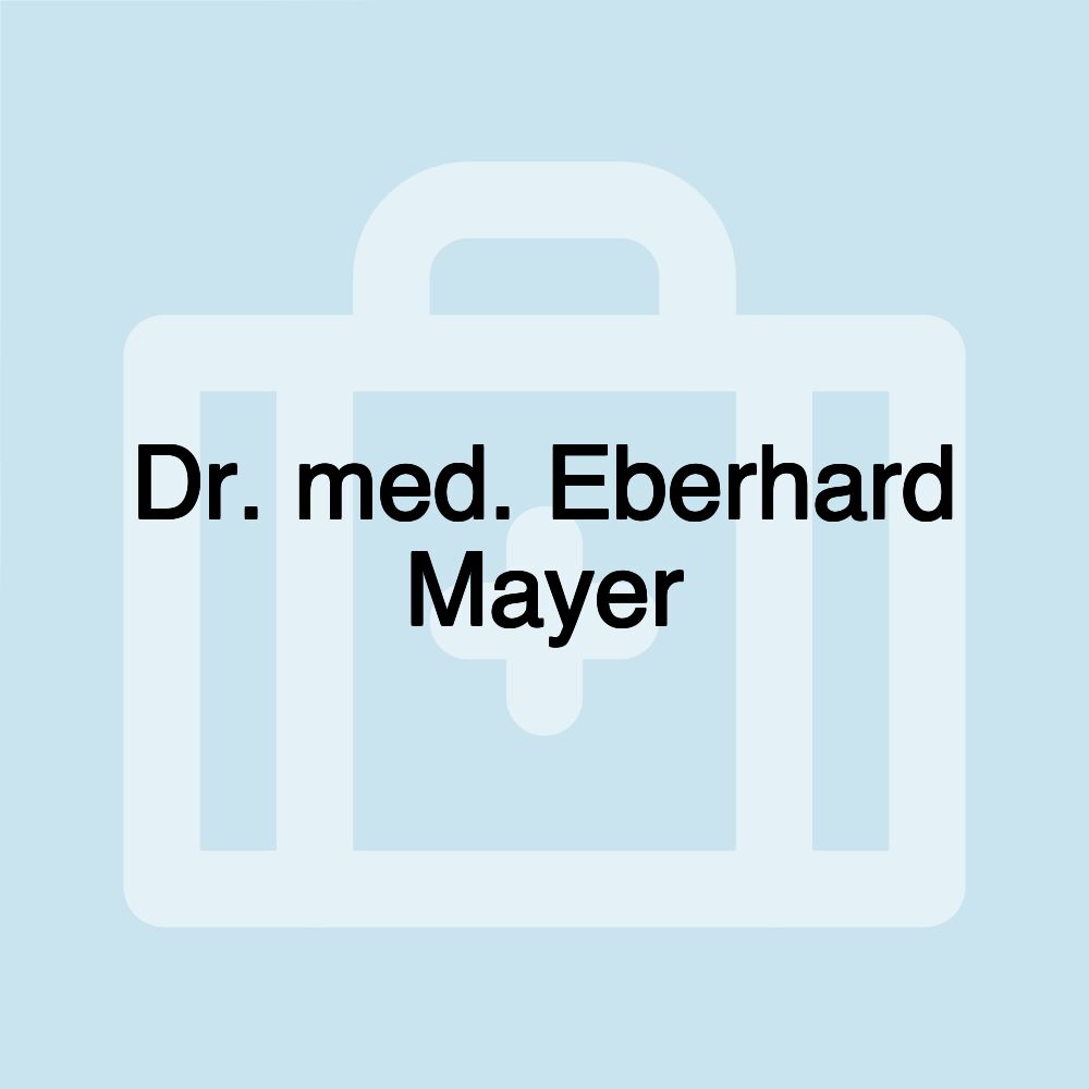 Dr. med. Eberhard Mayer