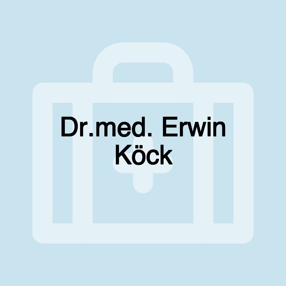 Dr.med. Erwin Köck