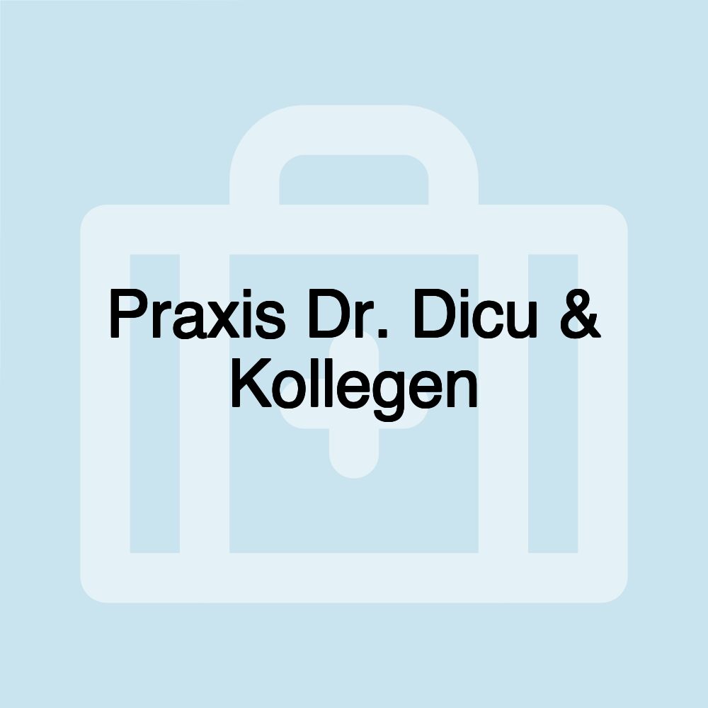 Praxis Dr. Dicu & Kollegen