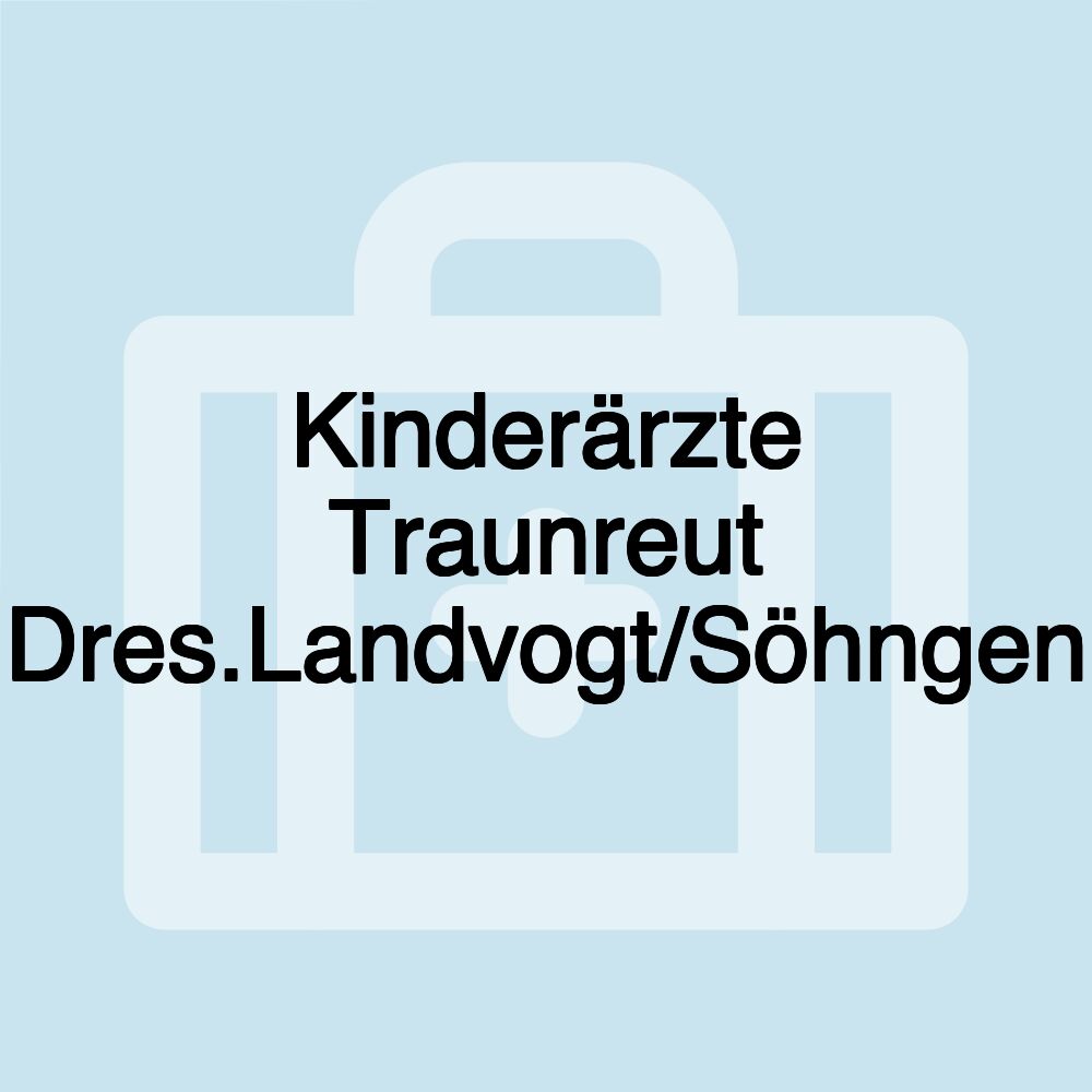 Kinderärzte Traunreut Dres.Landvogt/Söhngen