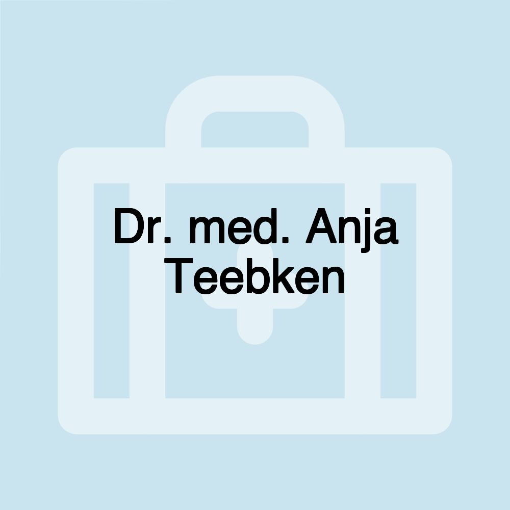 Dr. med. Anja Teebken