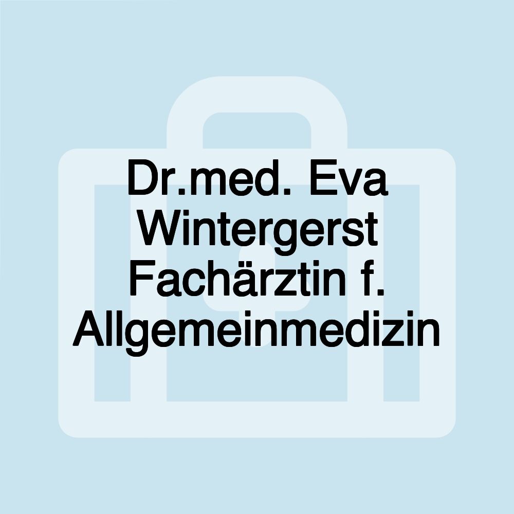 Dr.med. Eva Wintergerst Fachärztin f. Allgemeinmedizin