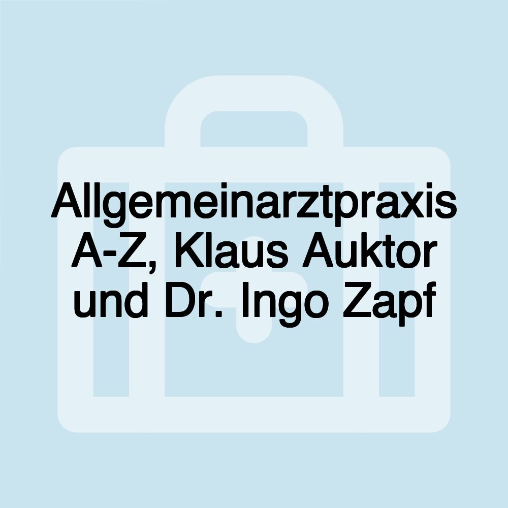 Allgemeinarztpraxis A-Z, Klaus Auktor und Dr. Ingo Zapf