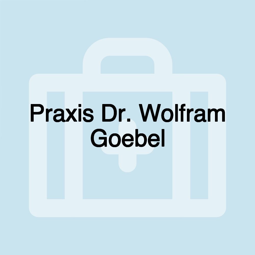 Praxis Dr. Wolfram Goebel