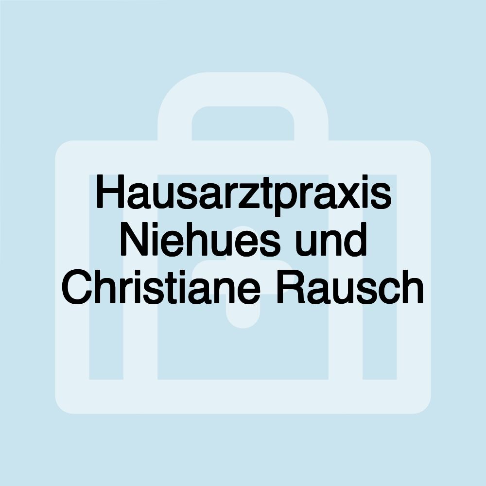 Hausarztpraxis Niehues und Christiane Rausch