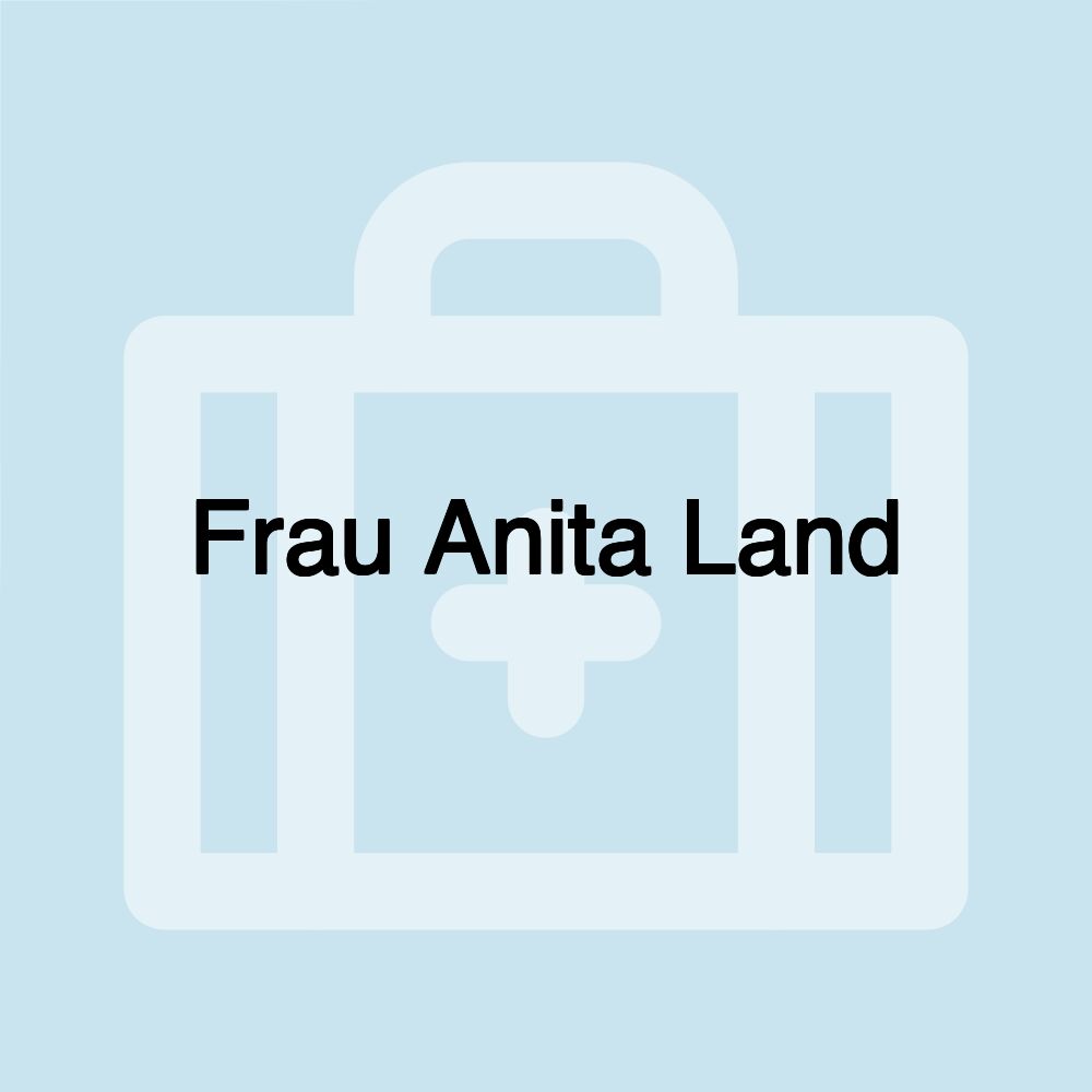 Frau Anita Land