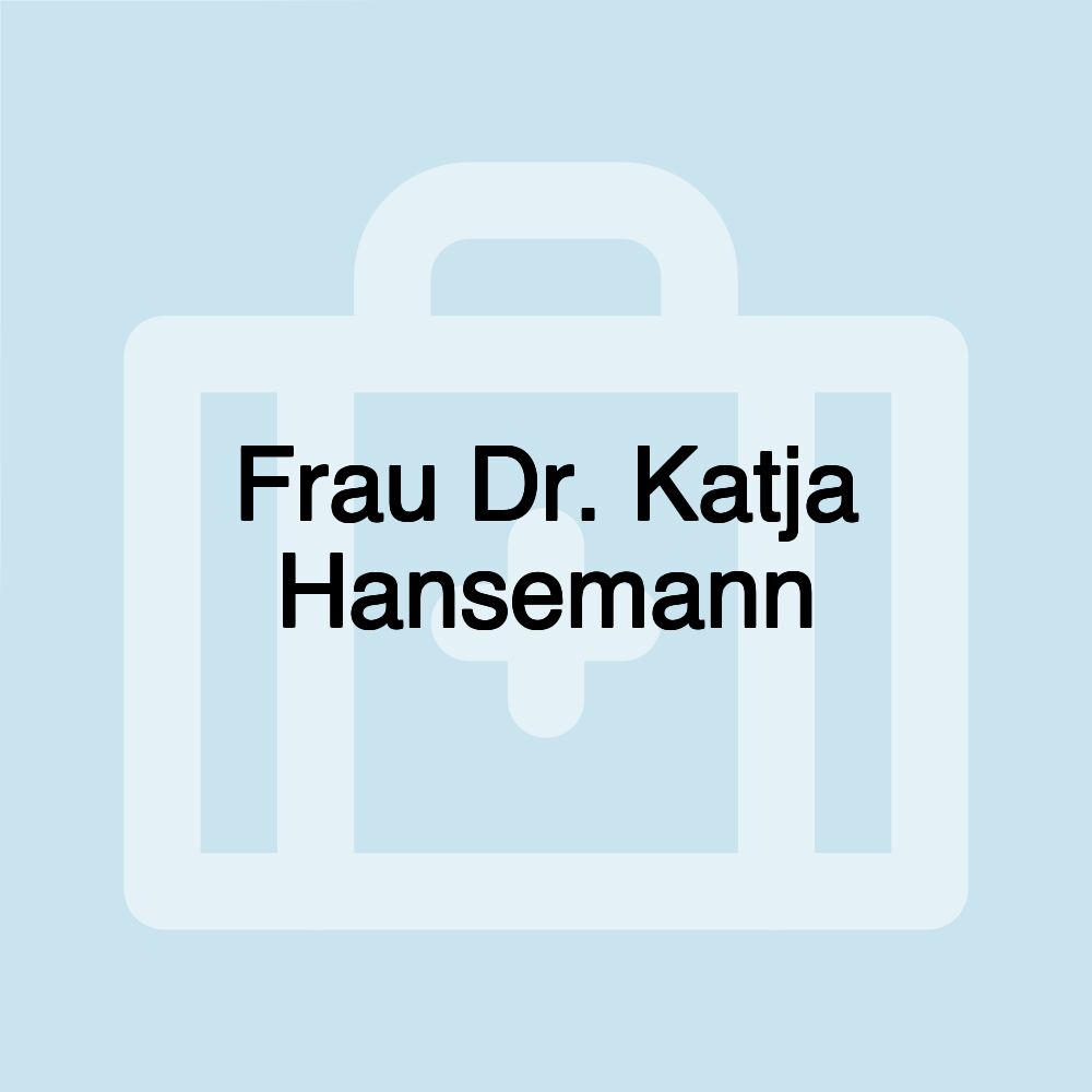 Frau Dr. Katja Hansemann