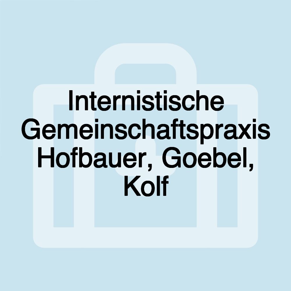 Internistische Gemeinschaftspraxis Hofbauer, Goebel, Kolf