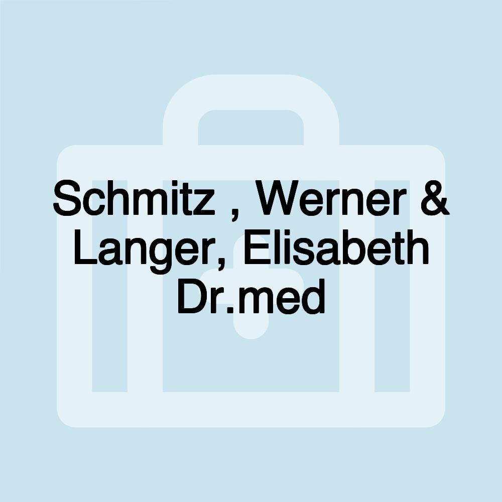 Schmitz , Werner & Langer, Elisabeth Dr.med