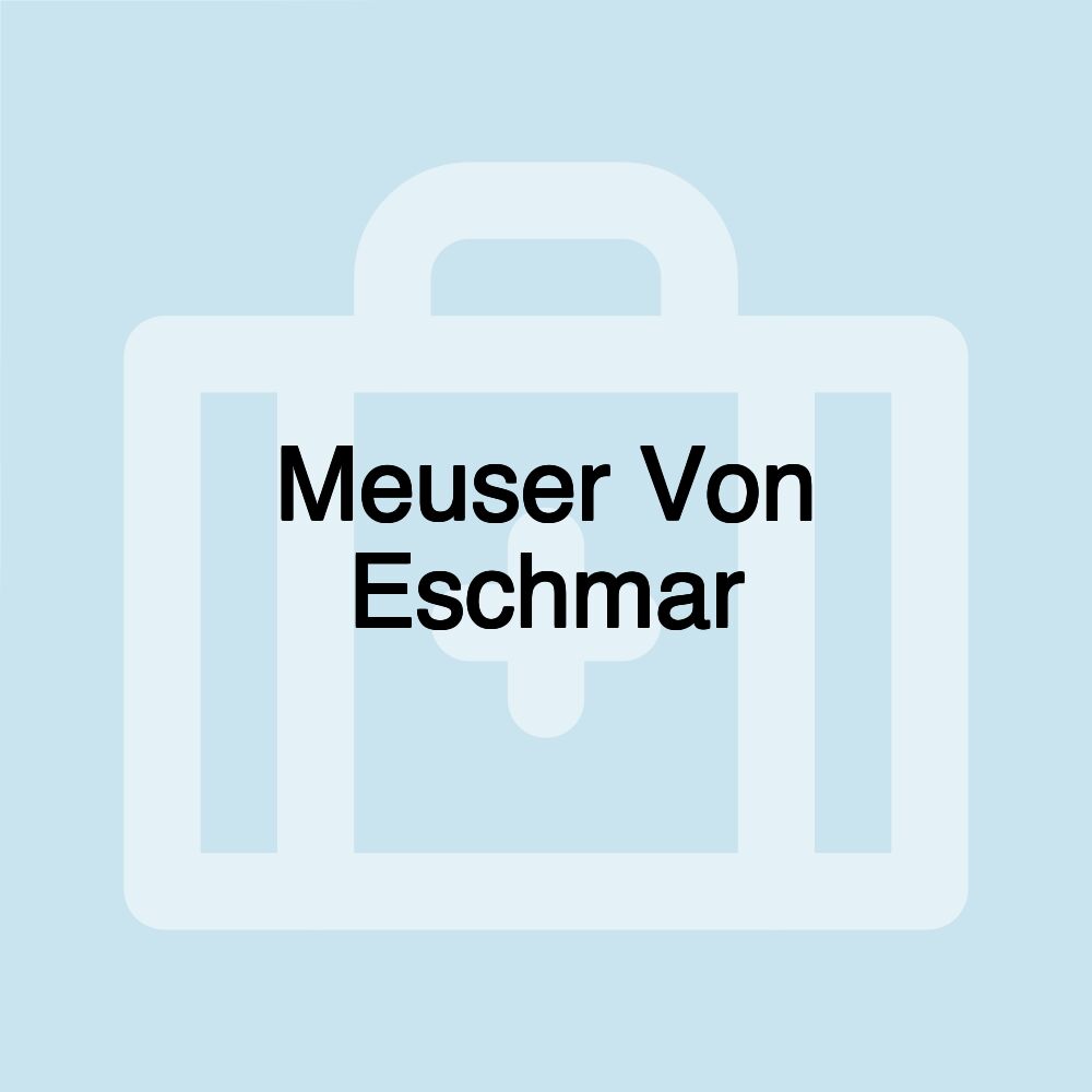 Meuser Von Eschmar