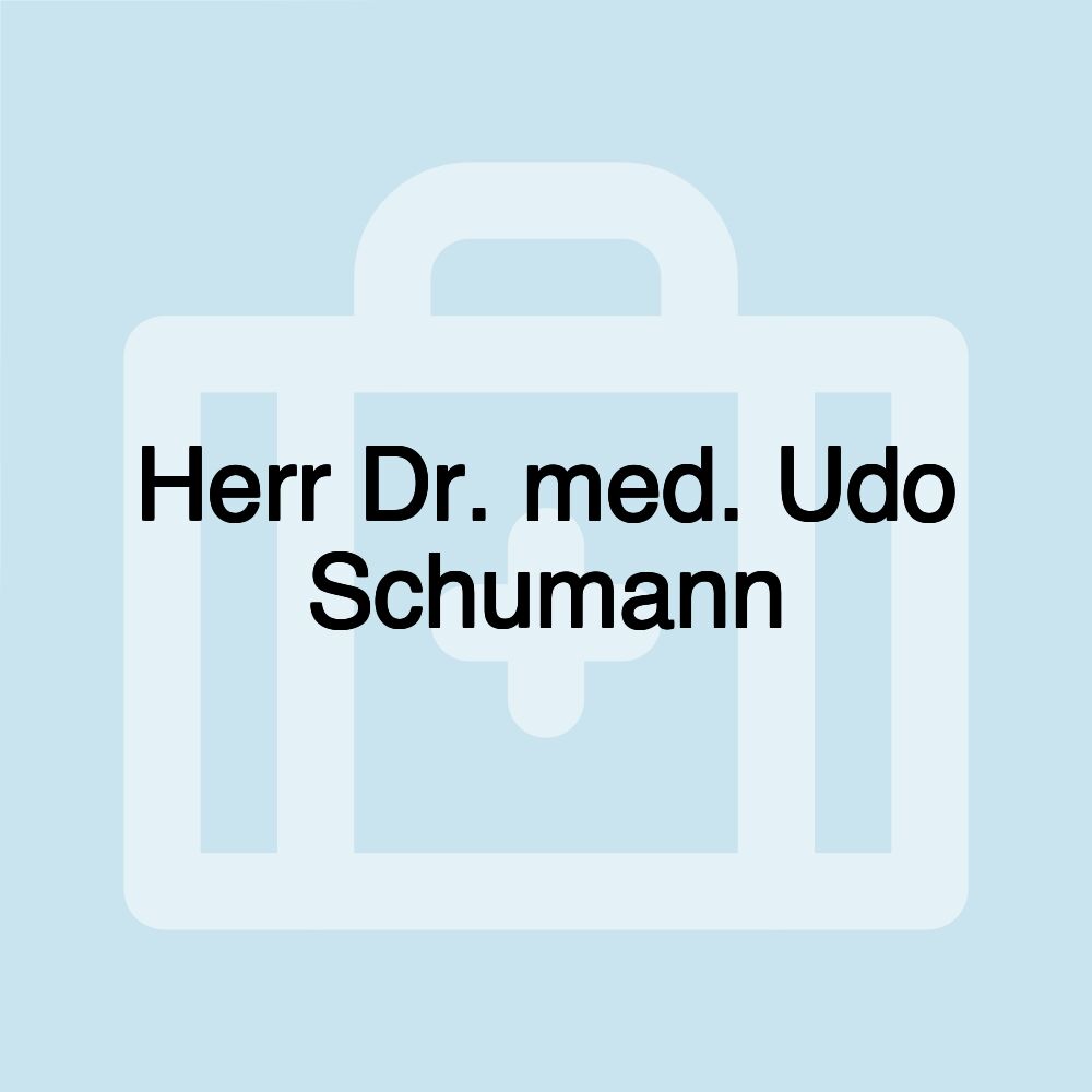 Herr Dr. med. Udo Schumann