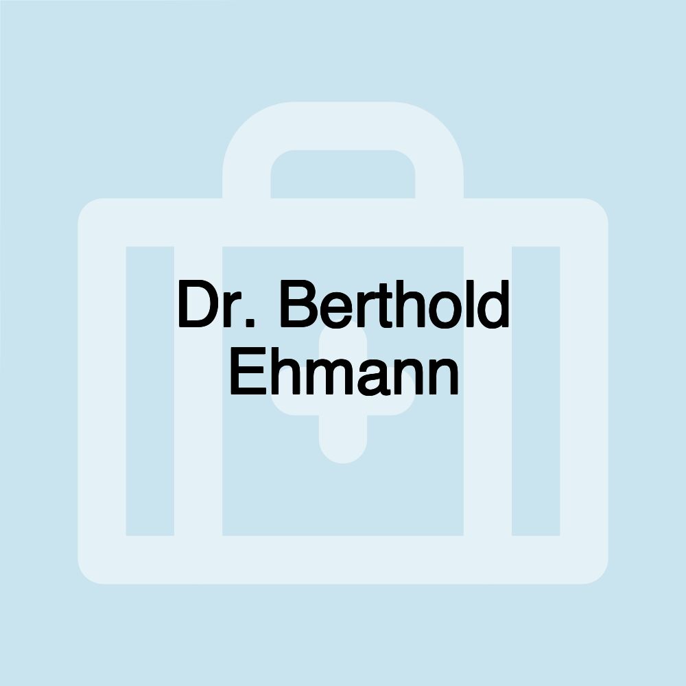 Dr. Berthold Ehmann