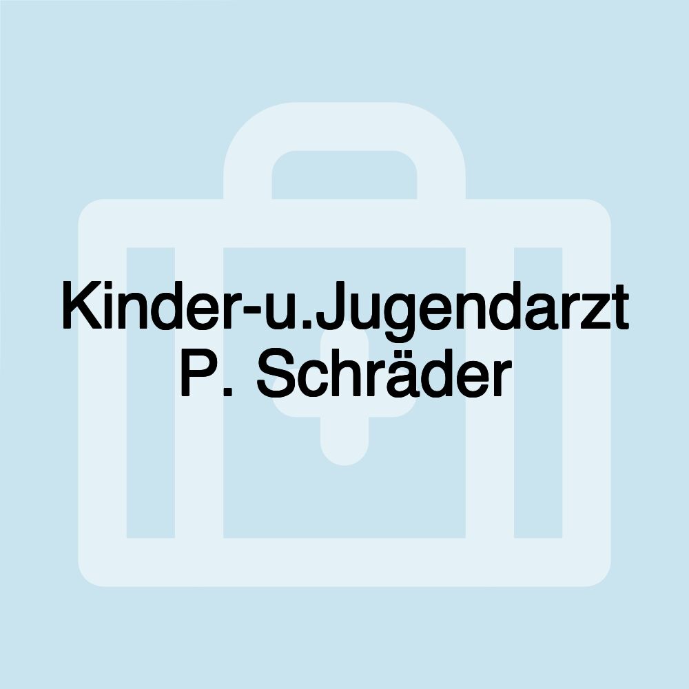 Kinder-u.Jugendarzt P. Schräder