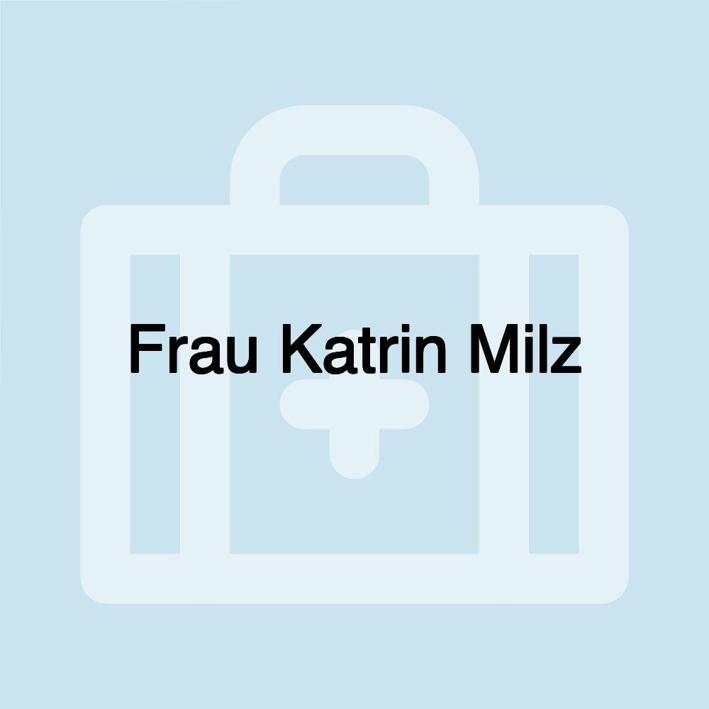 Frau Katrin Milz