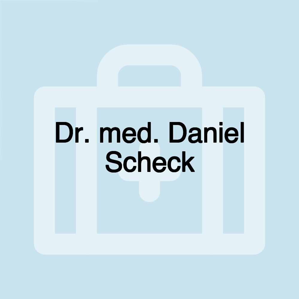 Dr. med. Daniel Scheck