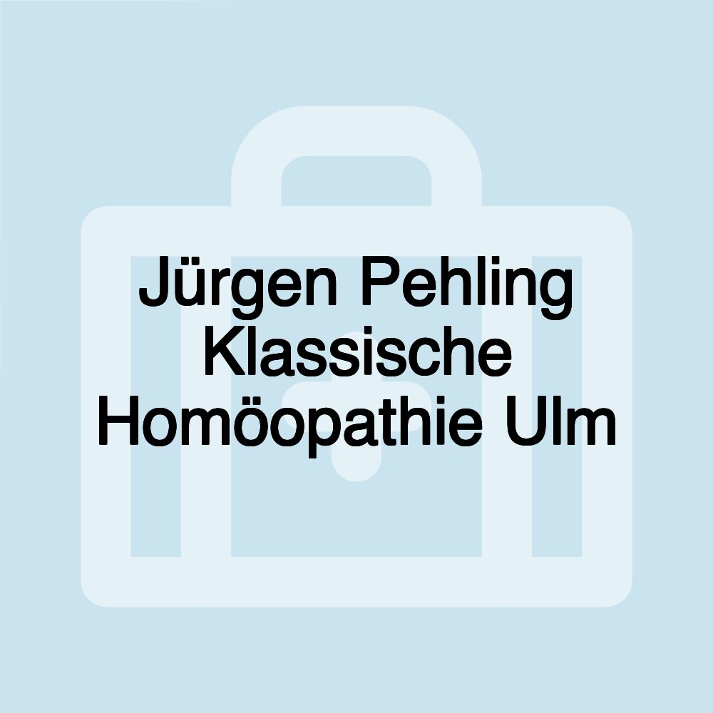 Jürgen Pehling Klassische Homöopathie Ulm