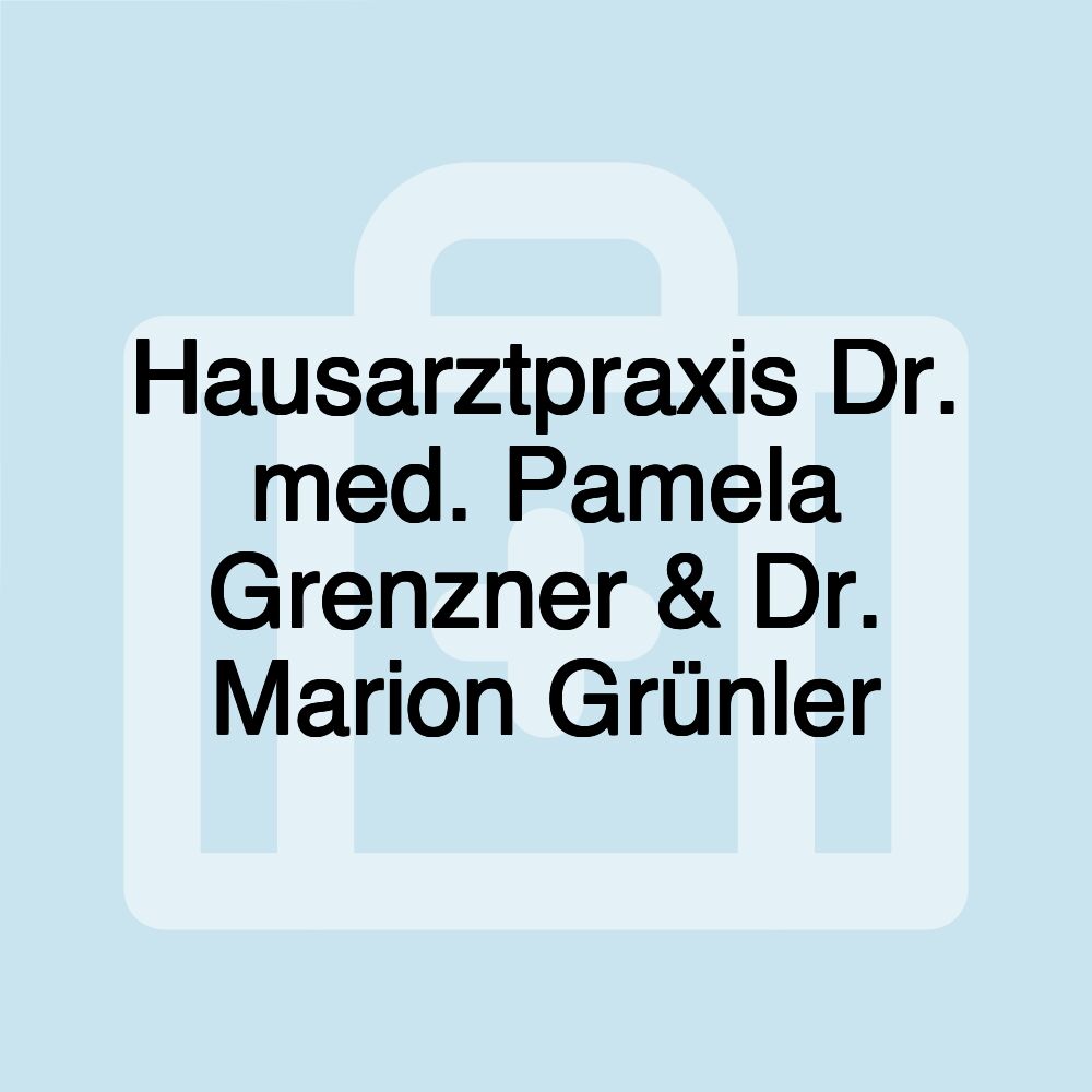 Hausarztpraxis Dr. med. Pamela Grenzner & Dr. Marion Grünler