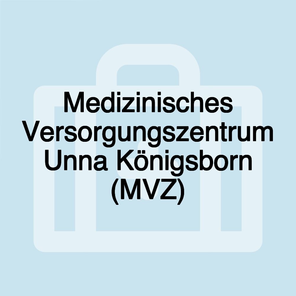 Medizinisches Versorgungszentrum Unna Königsborn (MVZ)