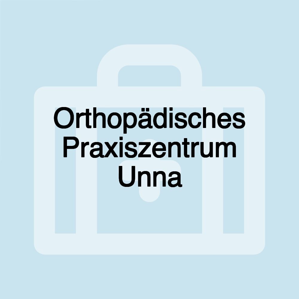 Orthopädisches Praxiszentrum Unna