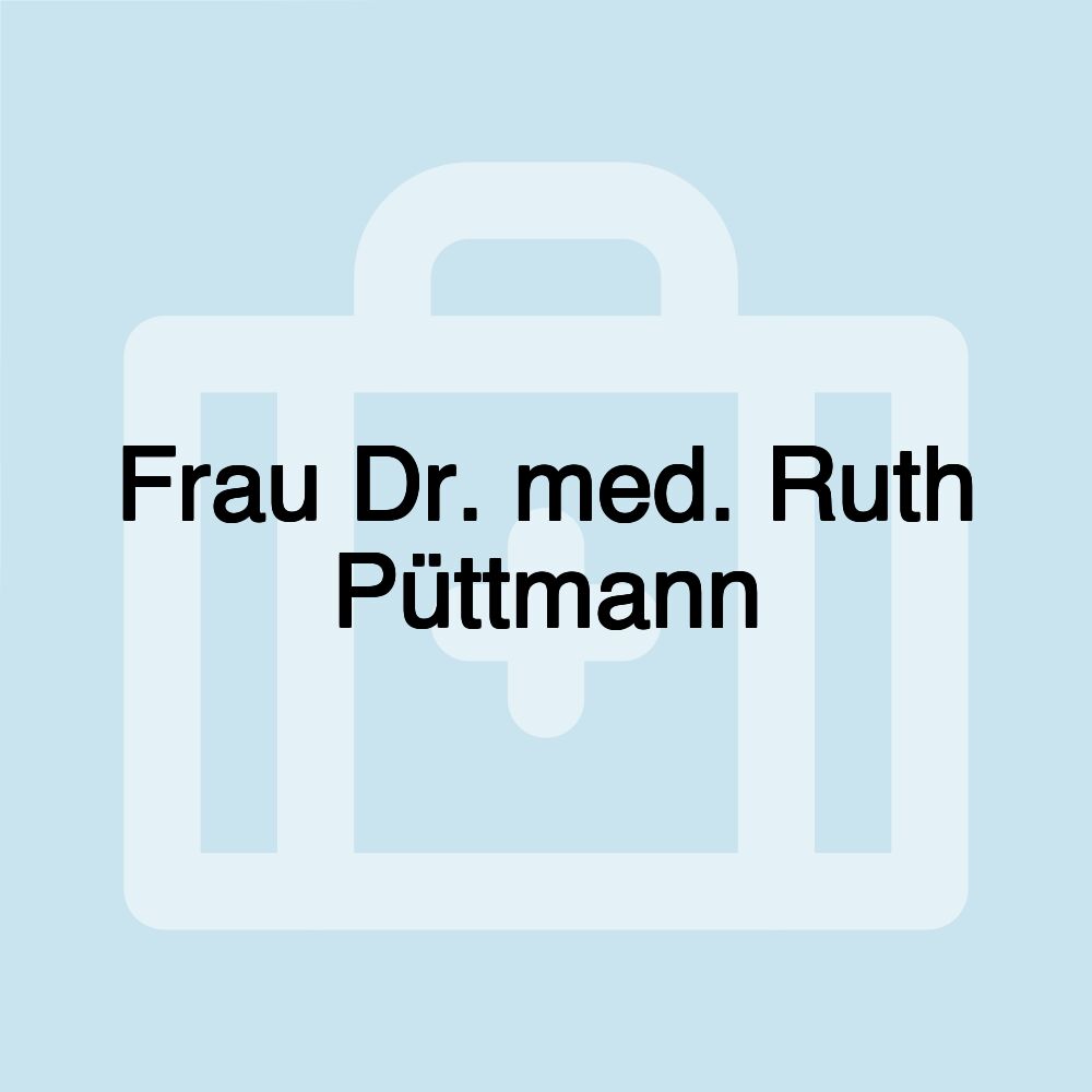 Frau Dr. med. Ruth Püttmann