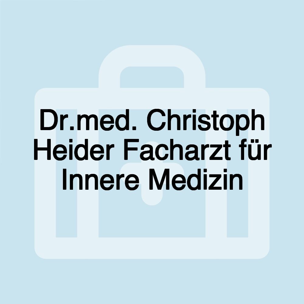 Dr.med. Christoph Heider Facharzt für Innere Medizin