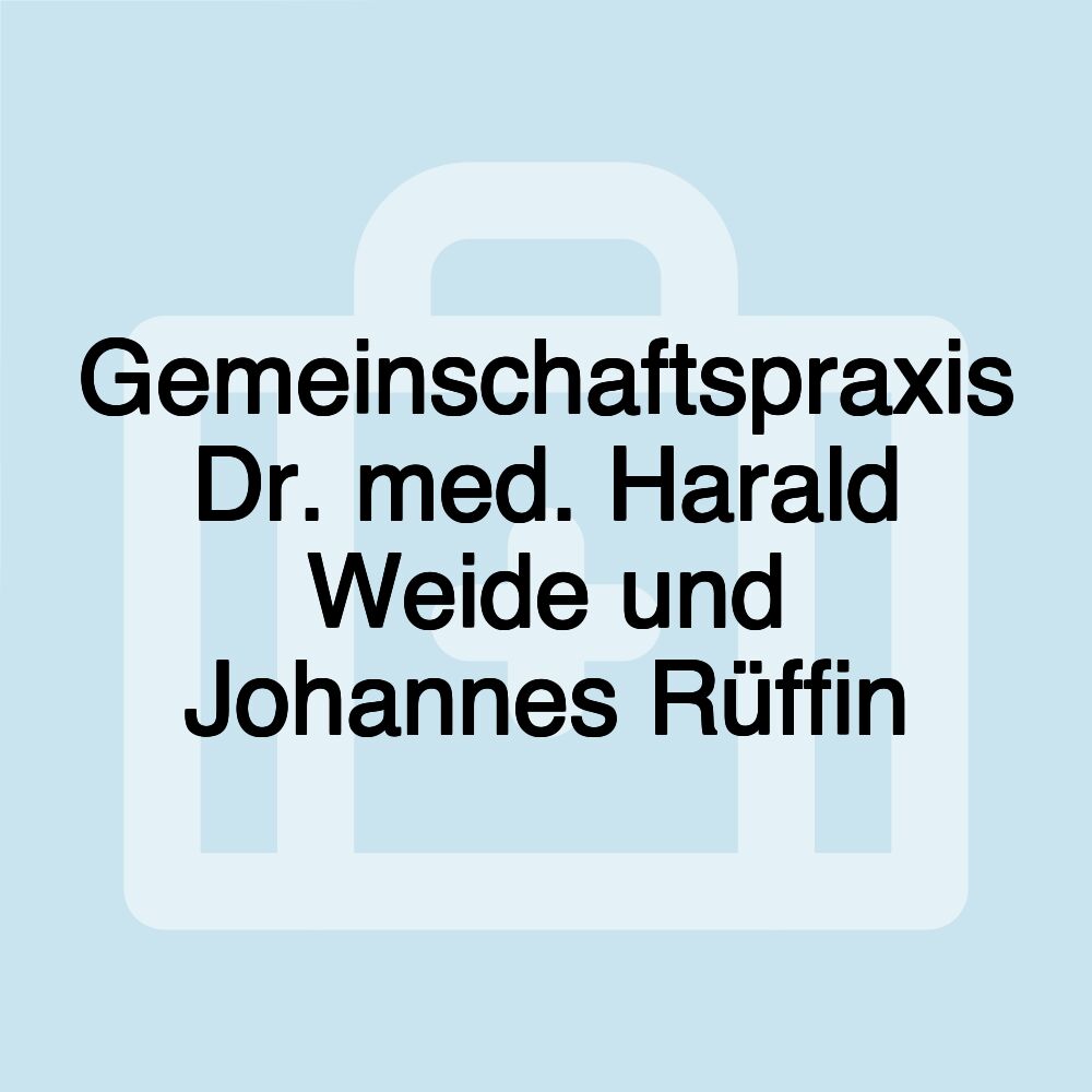 Gemeinschaftspraxis Dr. med. Harald Weide und Johannes Rüffin