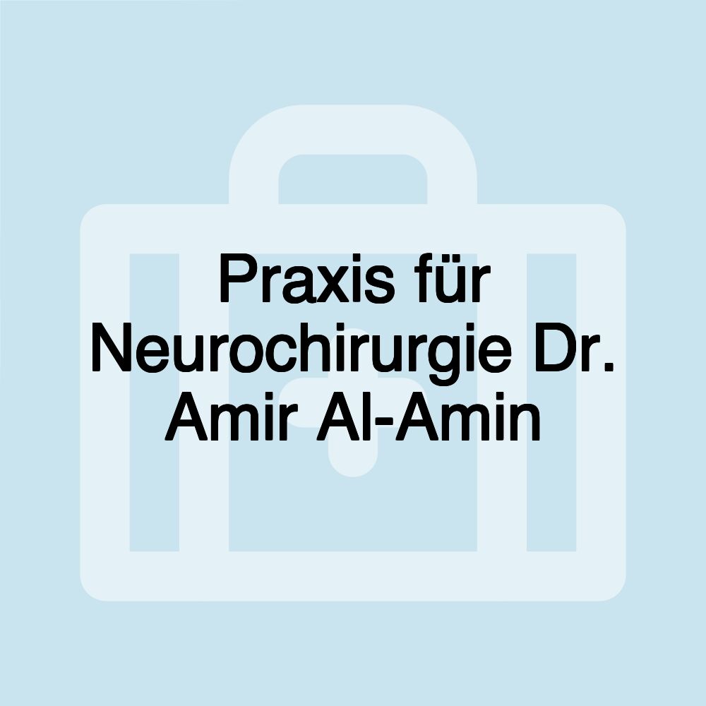 Praxis für Neurochirurgie Dr. Amir Al-Amin