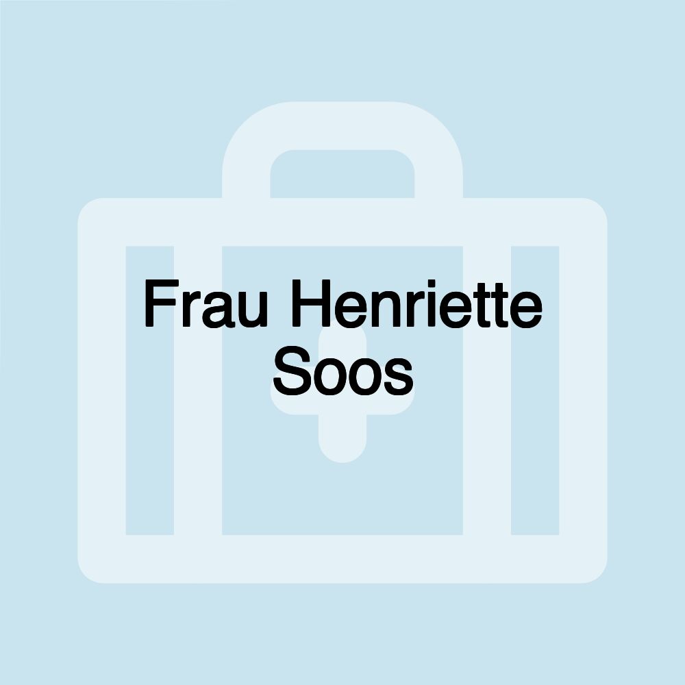 Frau Henriette Soos