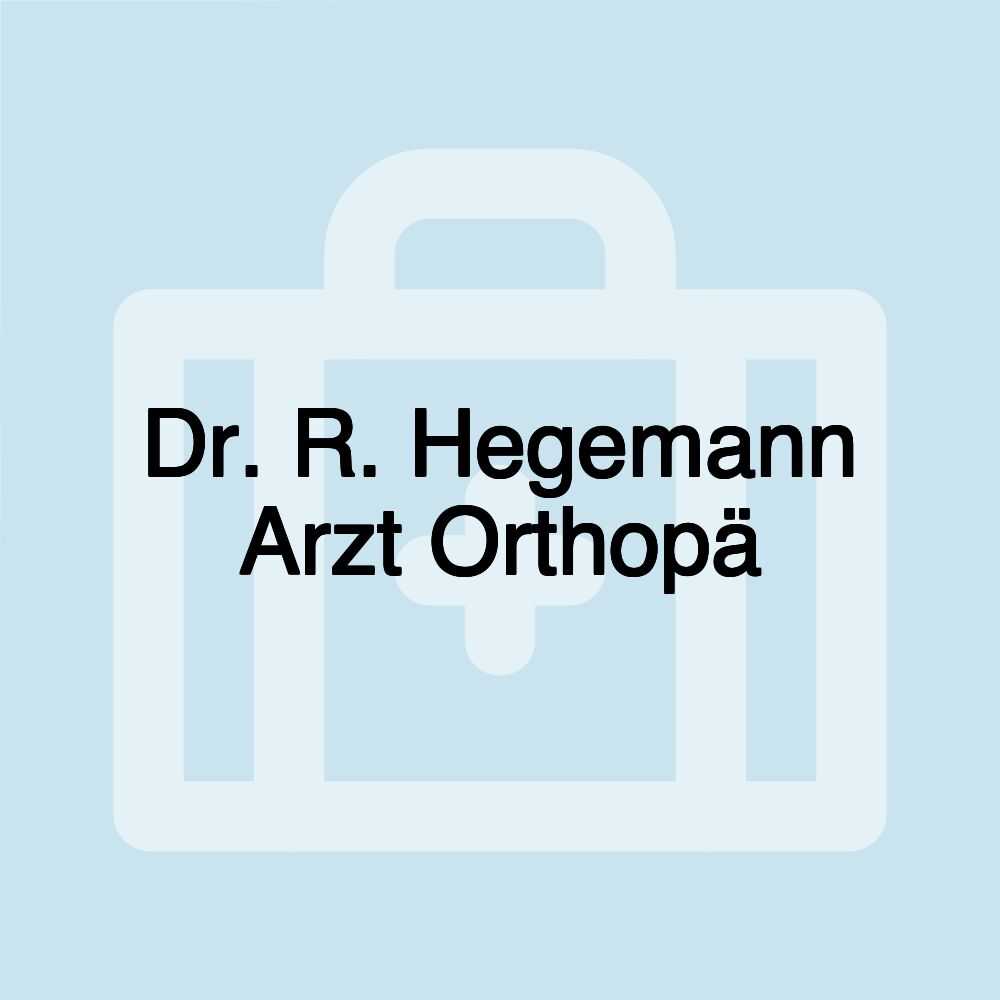 Dr. R. Hegemann Arzt Orthopä