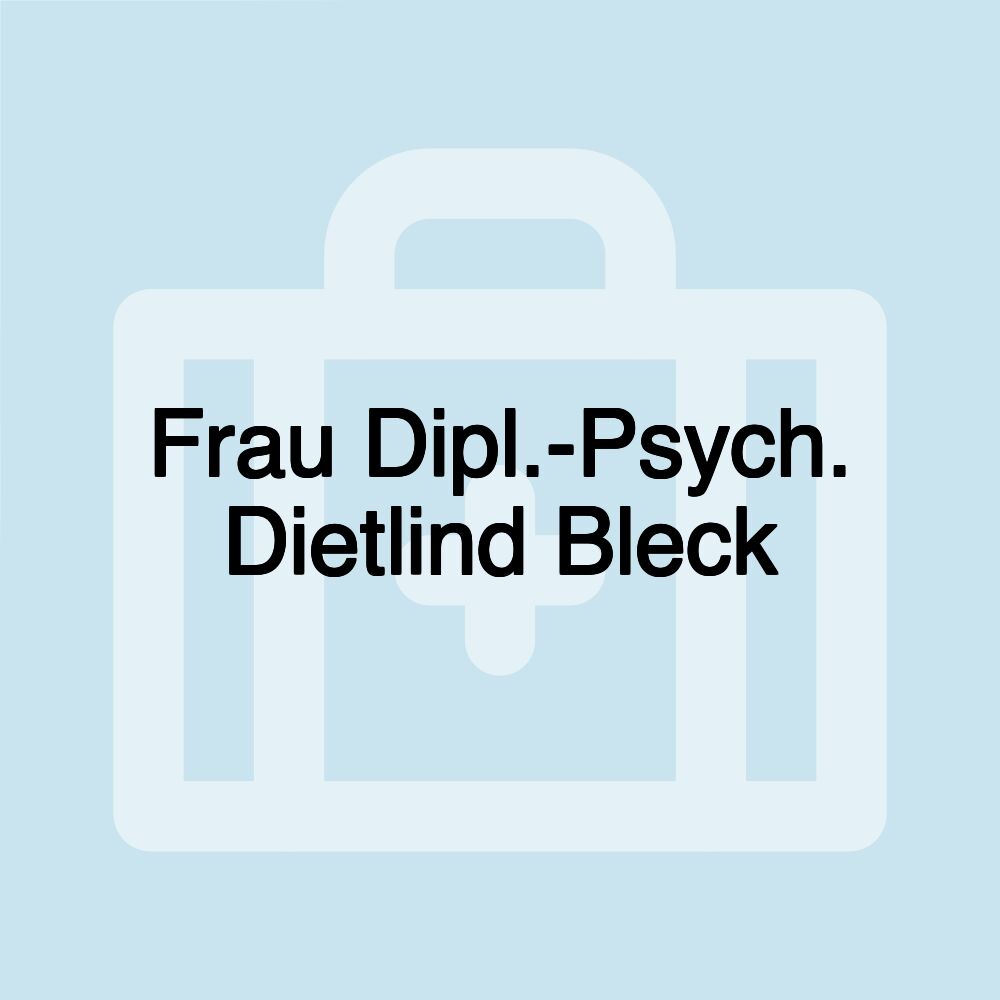 Frau Dipl.-Psych. Dietlind Bleck