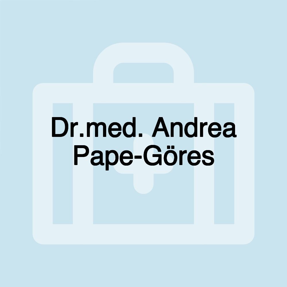 Dr.med. Andrea Pape-Göres