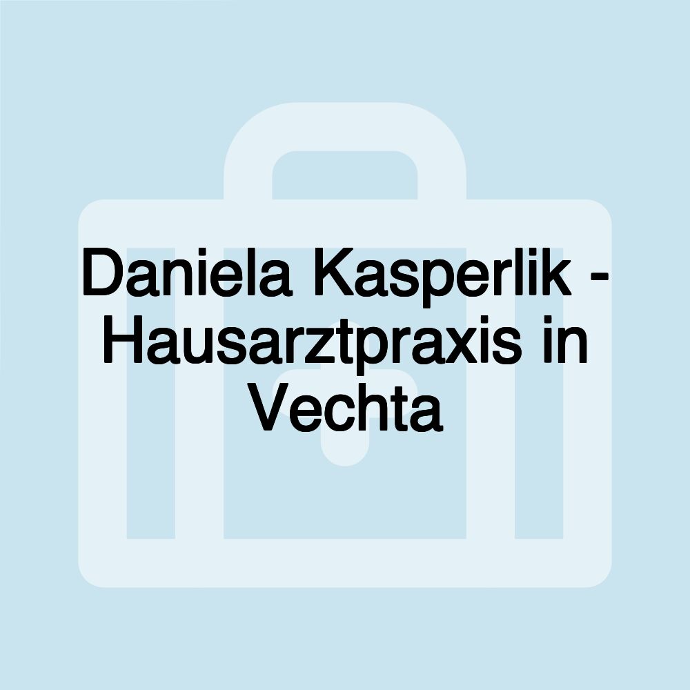 Daniela Kasperlik - Hausarztpraxis in Vechta