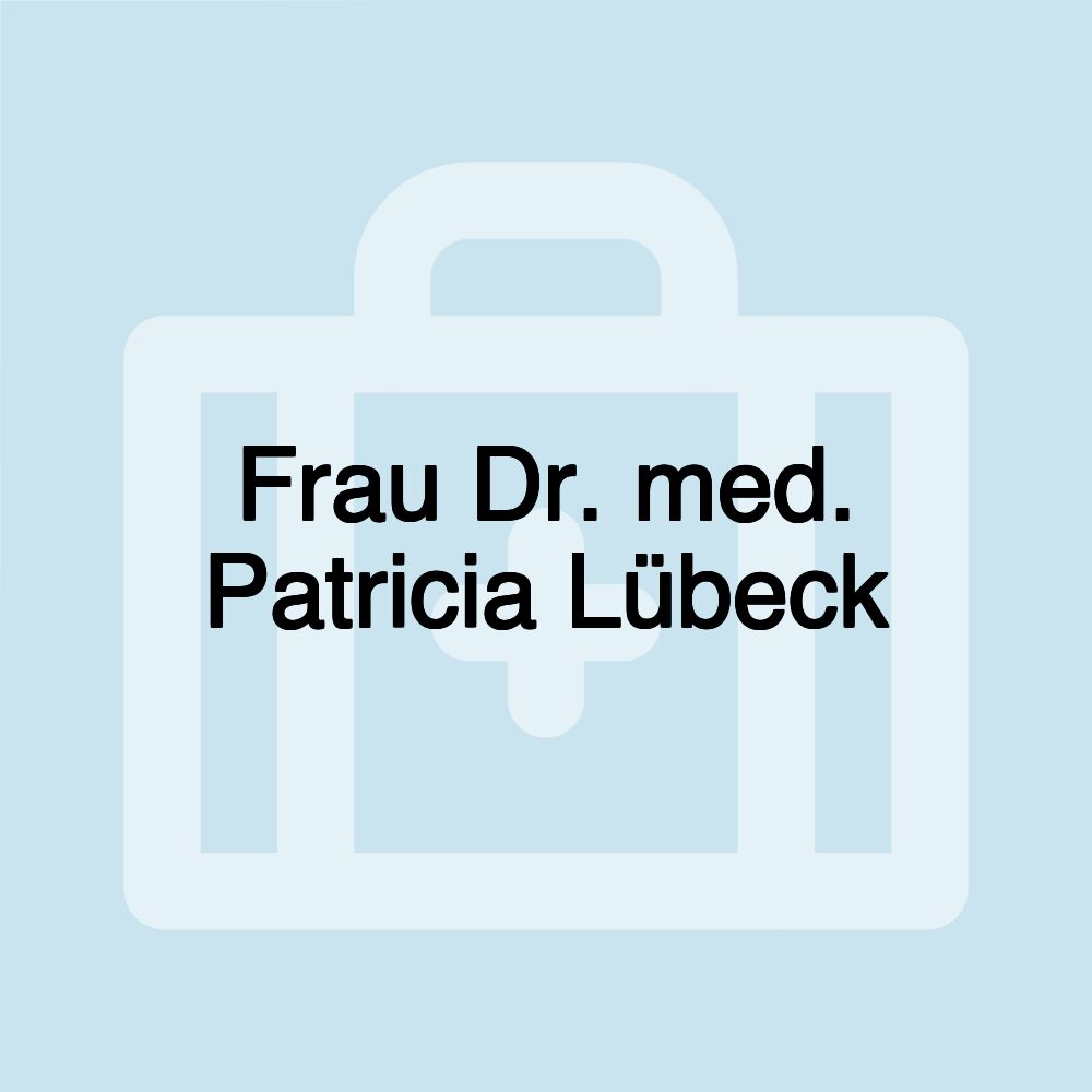 Frau Dr. med. Patricia Lübeck