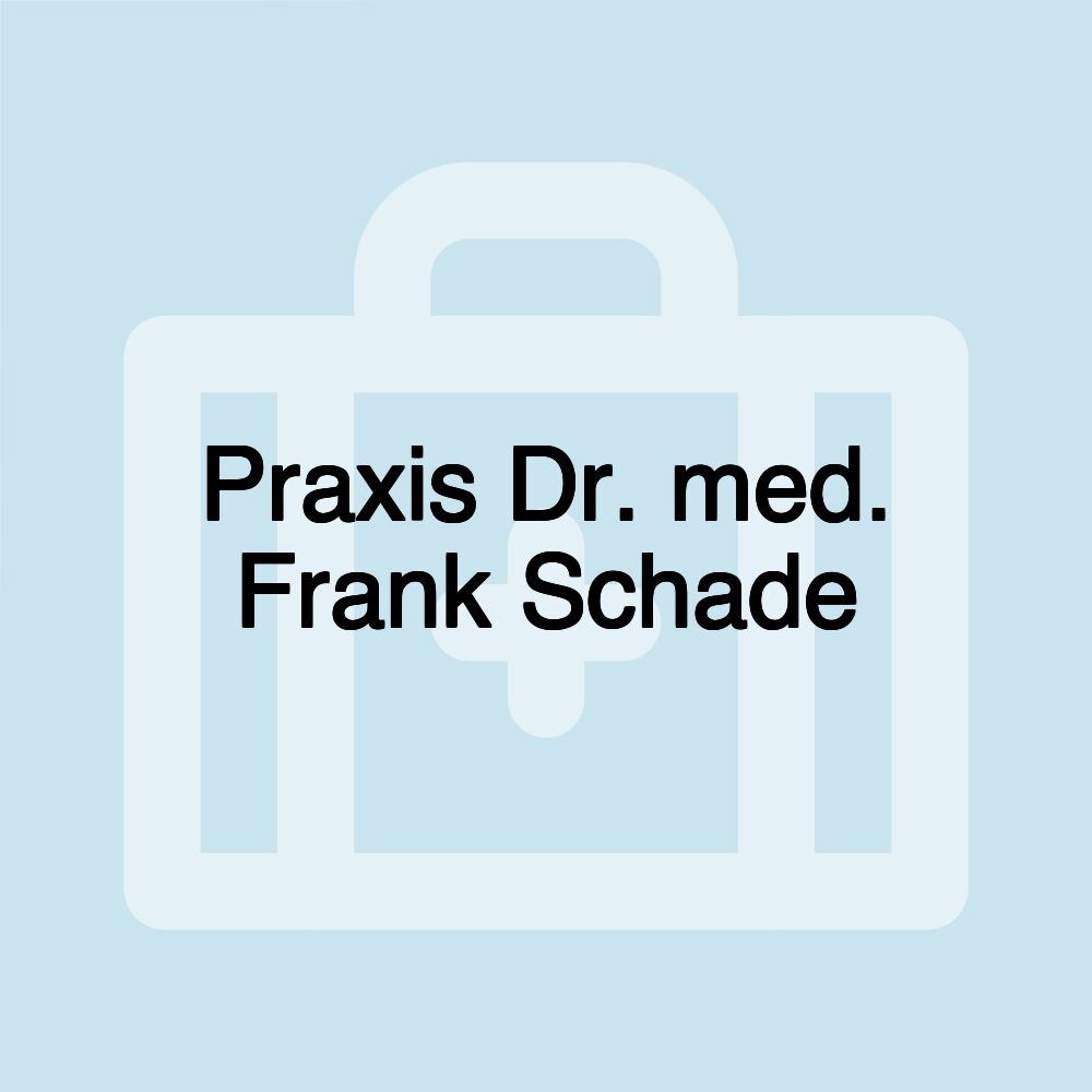 Praxis Dr. med. Frank Schade