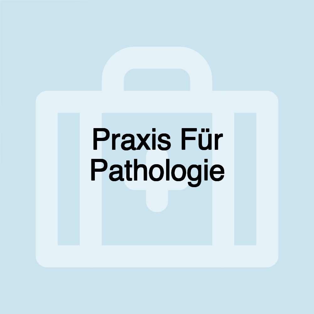 Praxis Für Pathologie