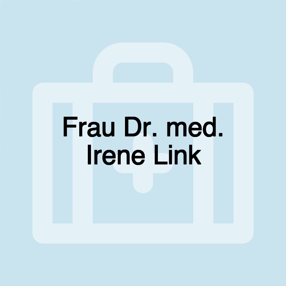 Frau Dr. med. Irene Link