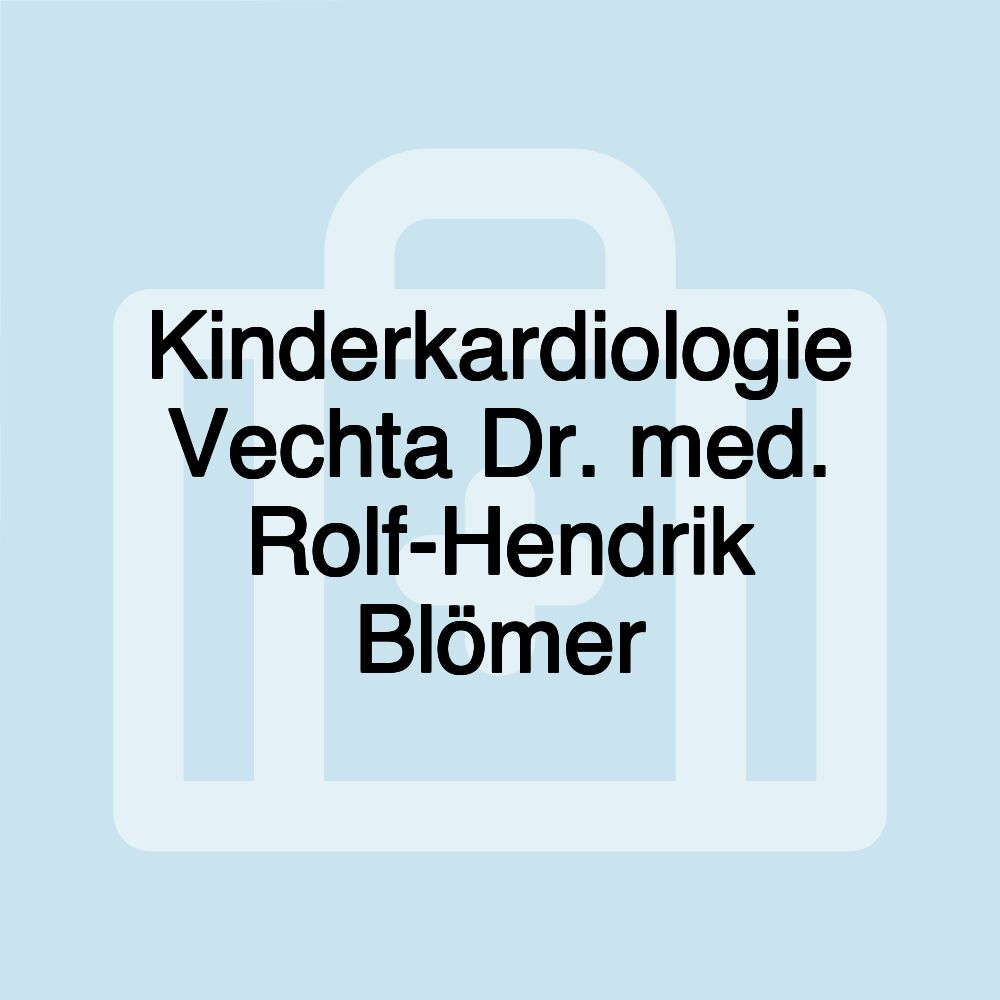 Kinderkardiologie Vechta Dr. med. Rolf-Hendrik Blömer