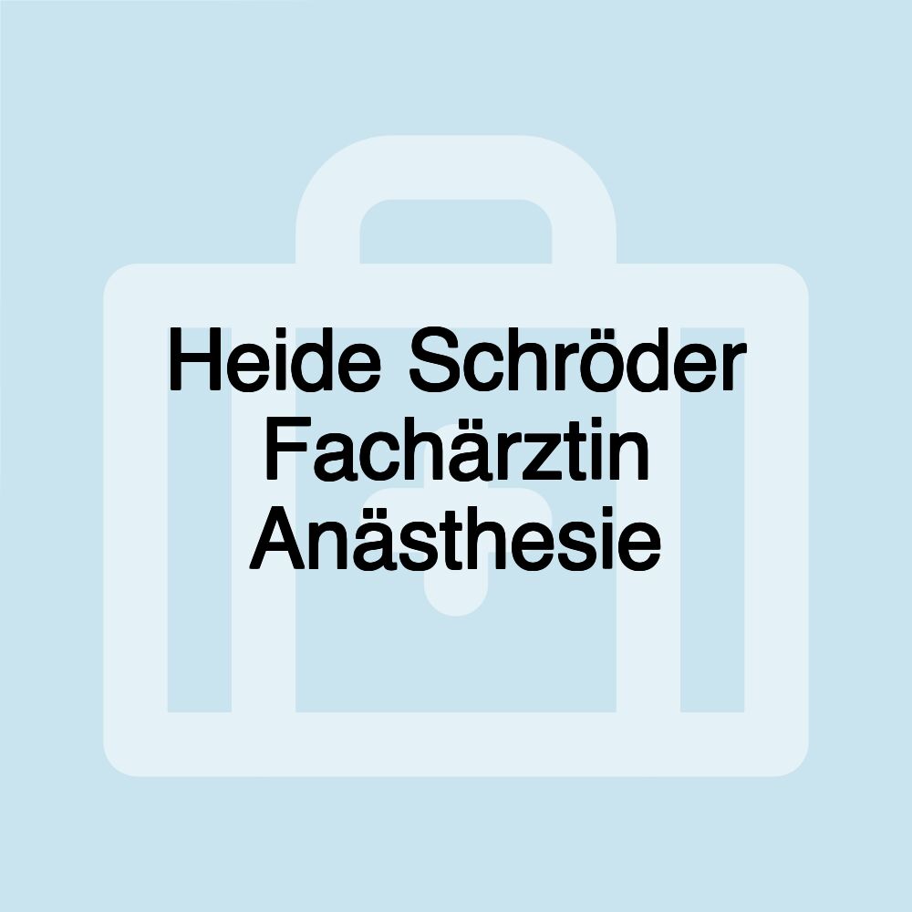 Heide Schröder Fachärztin Anästhesie