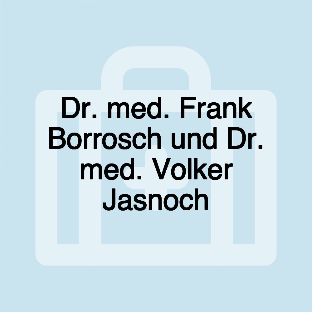 Dr. med. Frank Borrosch und Dr. med. Volker Jasnoch