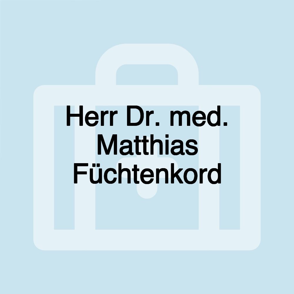 Herr Dr. med. Matthias Füchtenkord