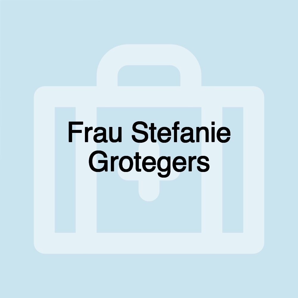 Frau Stefanie Grotegers