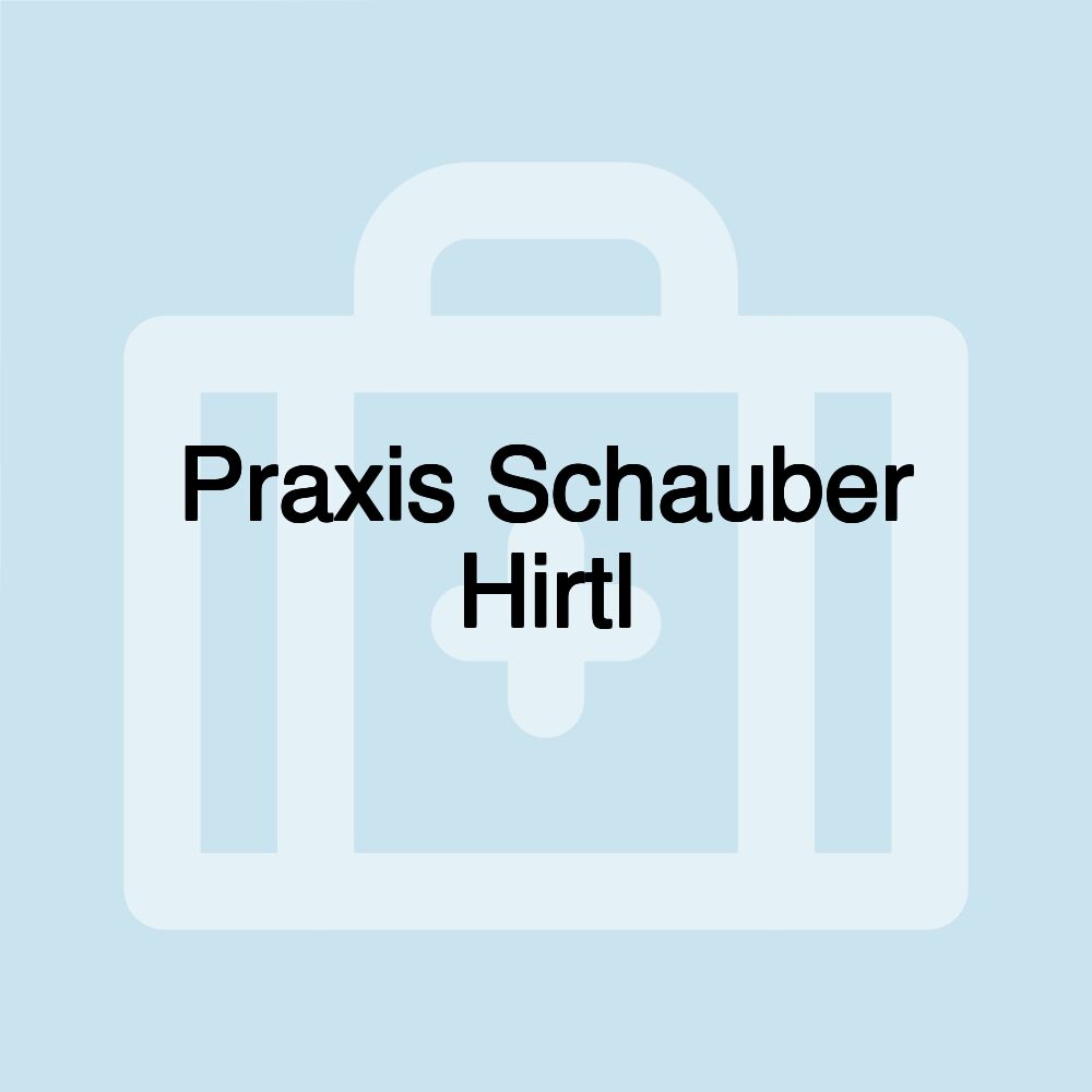 Praxis Schauber Hirtl